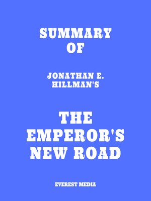 cover image of Summary of Jonathan E. Hillman's the Emperor's New Road